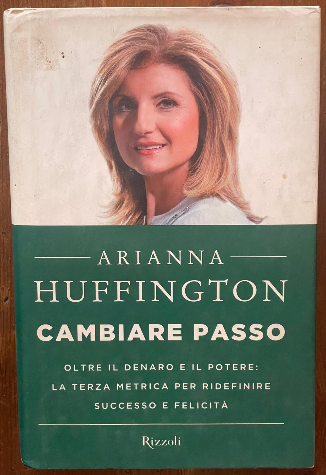 Cambiare passo. Oltre il denaro e il potere: la terza metrica per ridefinire successo e felicità
