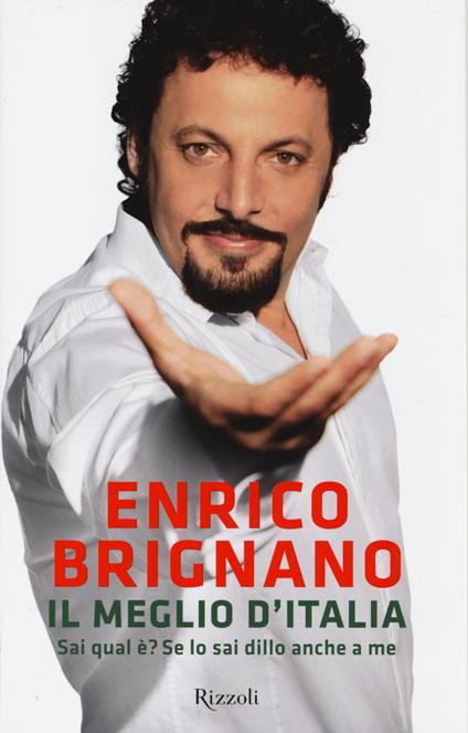 Il meglio d'Italia. Sai qual è? Se lo sai dillo anche a me - Enrico Brignano - copertina