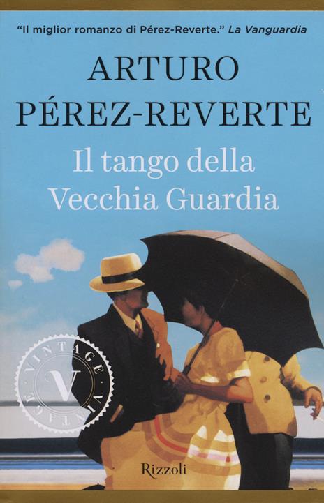 Il tango della Vecchia Guardia - Arturo Pérez-Reverte - 2