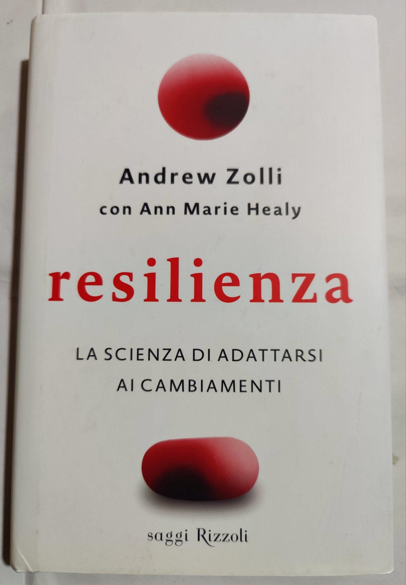 Resilienza. La scienza di adattarsi ai cambiamenti