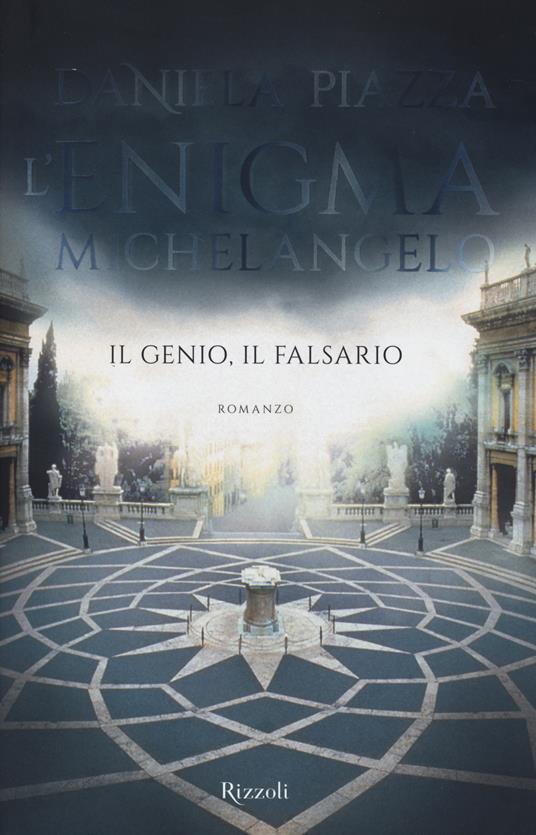 L'enigma Michelangelo. Il genio, il falsario - Daniela Piazza - copertina