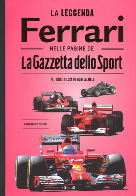 La leggenda Ferrari nelle pagine de «La Gazzetta dello Sport». Ediz. illustrata - 3