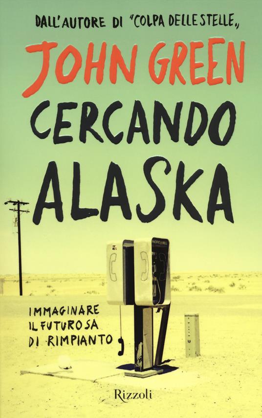 Cercando Alaska - John Green - copertina