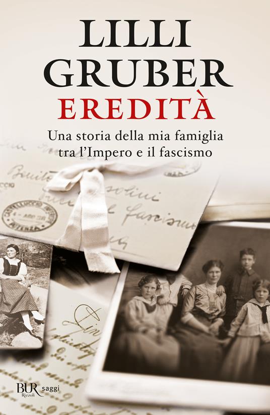 Eredità. Una storia della mia famiglia tra l'Impero e il fascismo - Lilli Gruber - copertina