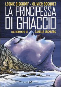 La principessa di ghiaccio. Dal romanzo di Camilla Läckberg - Léonie Bischoff,Olivier Bocquet - copertina