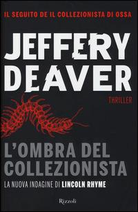 L'ombra del collezionista - Jeffery Deaver - 6
