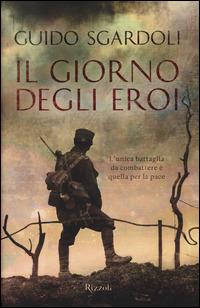 Il giorno degli eroi - Guido Sgardoli - 2