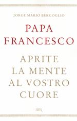 Aprite la mente al vostro cuore