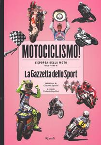 Libro Motociclismo! L'epopea della moto nelle pagine de «La Gazzetta dello Sport» 