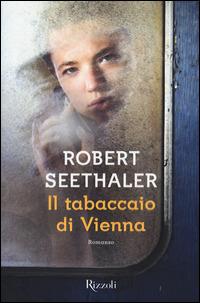 Il tabaccaio di Vienna - Robert Seethaler - copertina