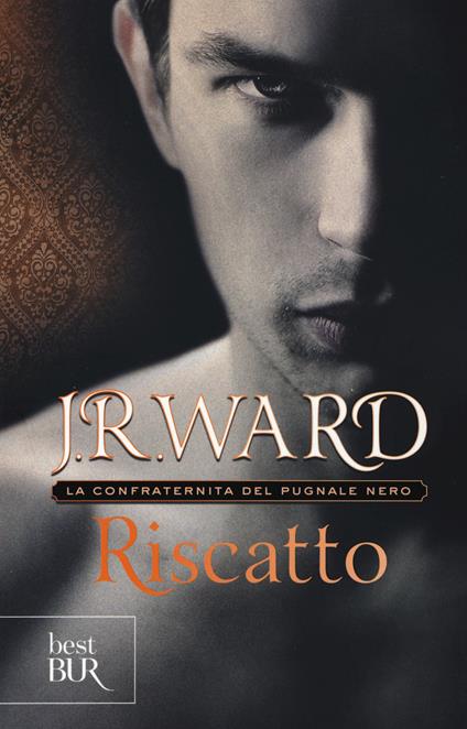 Riscatto. La confraternita del pugnale nero. Vol. 7 - J. R. Ward - copertina