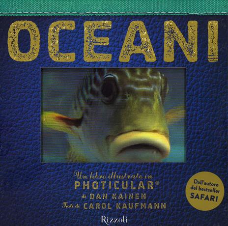 Oceani. Un libro illustrato in Photicular®. Ediz. illustrata - Dan Kainen,Carol Kaufmann - copertina