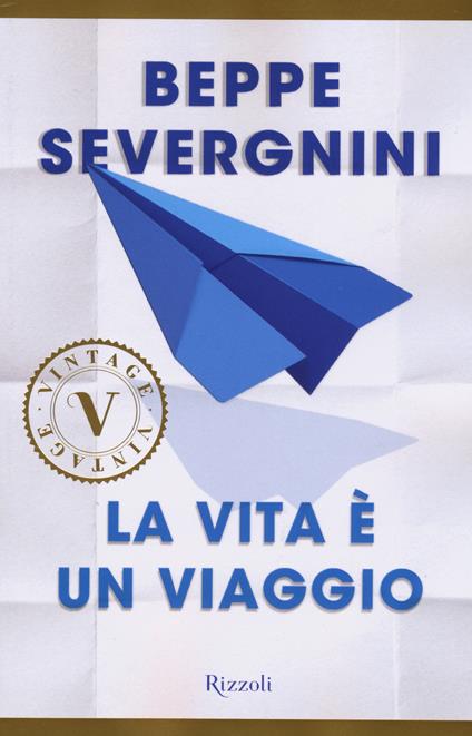 La vita è un viaggio - Beppe Severgnini - copertina