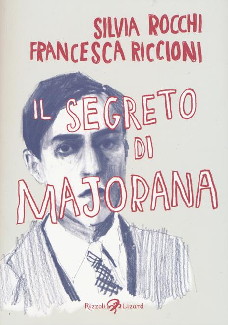 Il segreto di Majorana - Silvia Rocchi,Francesca Riccioni - copertina