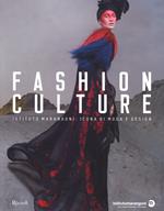 Fashion culture. Istituto Marangoni: icona di moda e design. Ediz. illustrata
