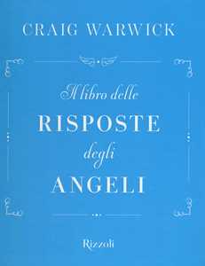 Libro Il libro delle risposte degli angeli Craig Warwick