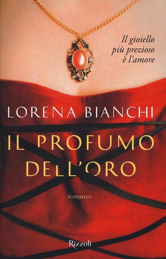 Il profumo dell'oro - Lorena Bianchi - copertina