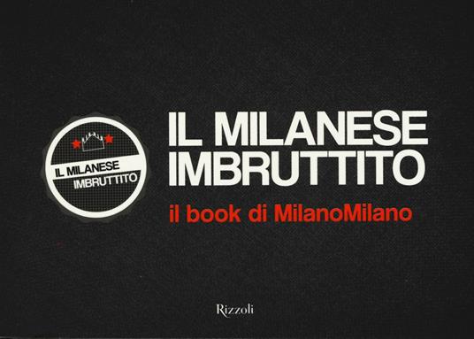 Il milanese imbruttito. Il book di MilanoMilano - copertina