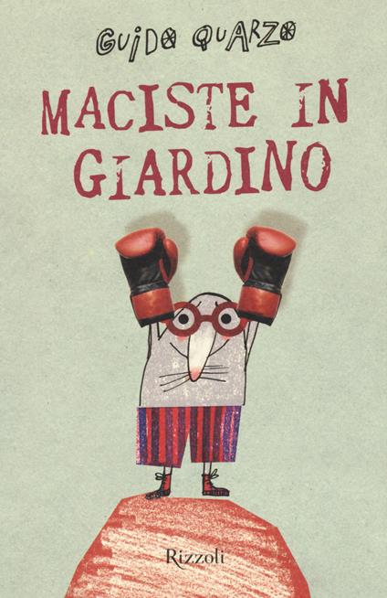 Maciste in giardino - Guido Quarzo - copertina