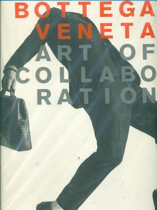 Bottega Veneta. Art of collaboration. Ediz. illustrata - Thomas Maier - copertina