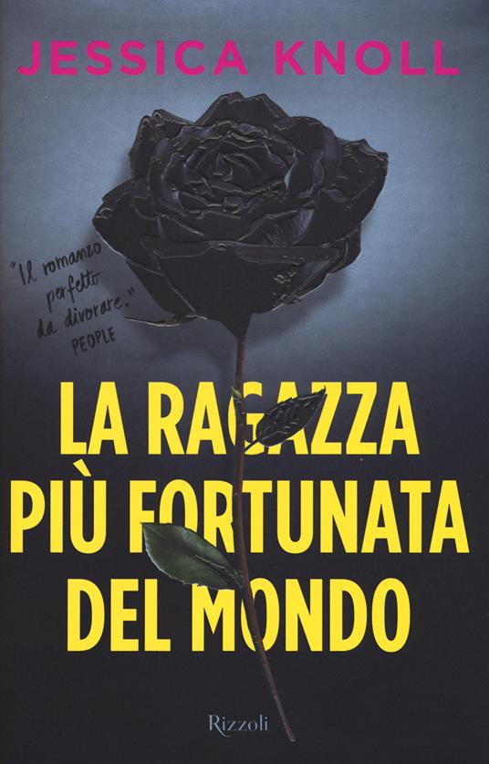 La ragazza più fortunata del mondo - Jessica Knoll - copertina