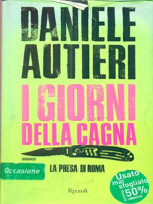 I giorni della cagna. La presa di Roma - Daniele Autieri - 3