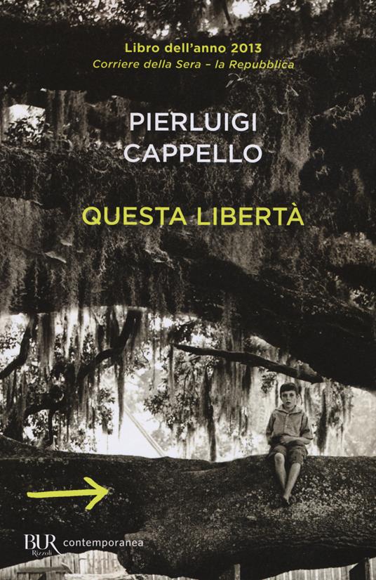 Questa libertà - Pierluigi Cappello - copertina