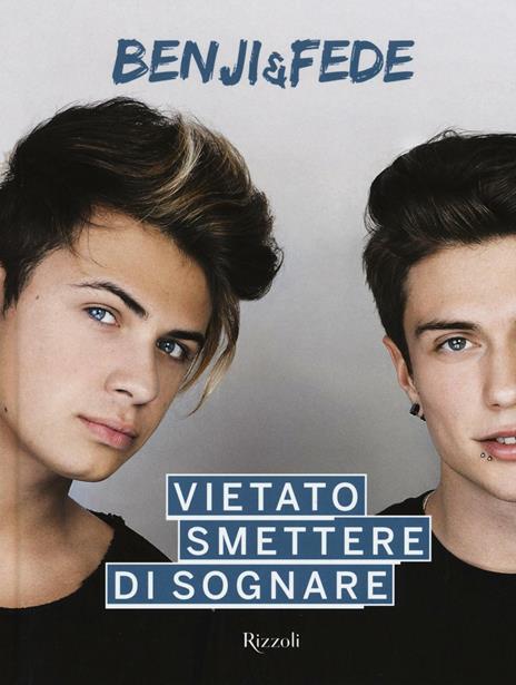 Vietato smettere di sognare - Benji & Fede - copertina