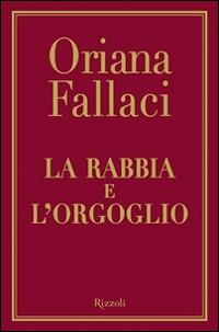 La rabbia e l'orgoglio - Oriana Fallaci - copertina