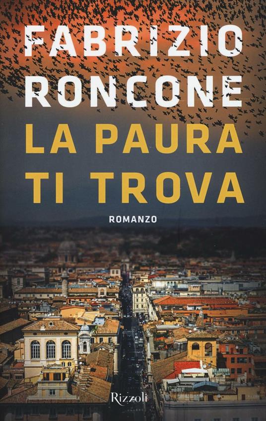 La paura ti trova - Fabrizio Roncone - copertina