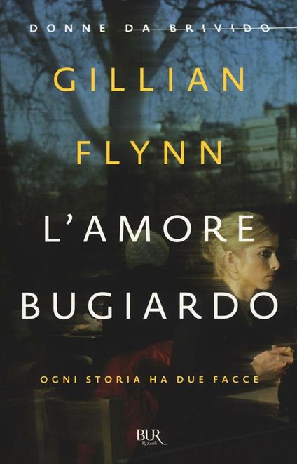 L'amore bugiardo - Gillian Flynn - copertina