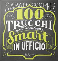 100 trucchi per sembrare smart in ufficio - Sarah Cooper - copertina