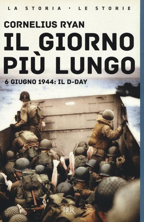 Il giorno più lungo. 6 giugno 1944: il D-day - Cornelius Ryan - copertina