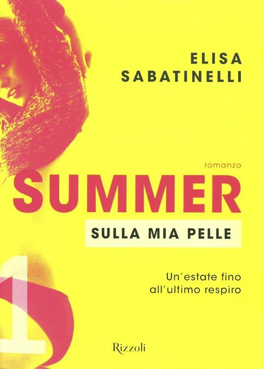 Sulla mia pelle. Summer. Vol. 1 - Elisa Sabatinelli - copertina