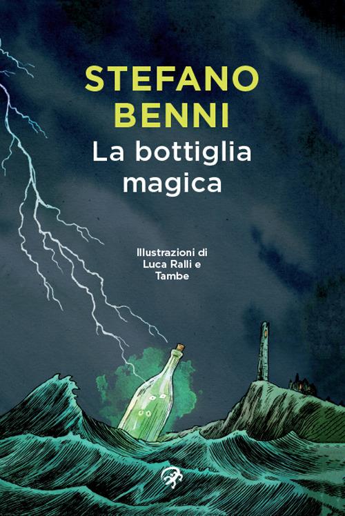 La bottiglia magica - Stefano Benni,Luca Ralli,Tambe - copertina