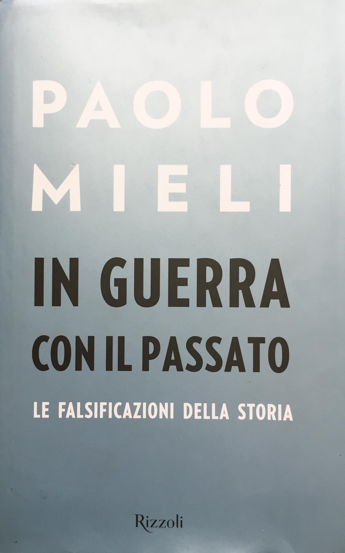 In guerra con il passato. Le falsificazioni della storia
