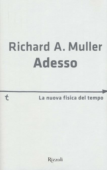 Adesso. La nuova fisica del tempo - Richard A. Muller - copertina