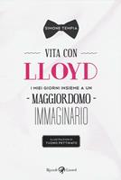 Vita con Lloyd. I miei giorni insieme a un maggiordomo immaginario