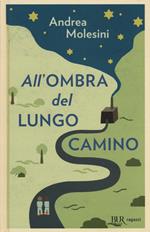 All'ombra del lungo camino