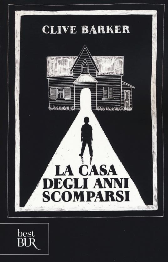 La casa degli anni scomparsi. Ediz. illustrata - Clive Barker - copertina