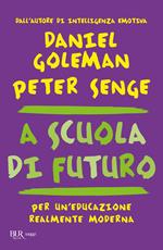 A scuola di futuro. Per un'educazione realmente moderna