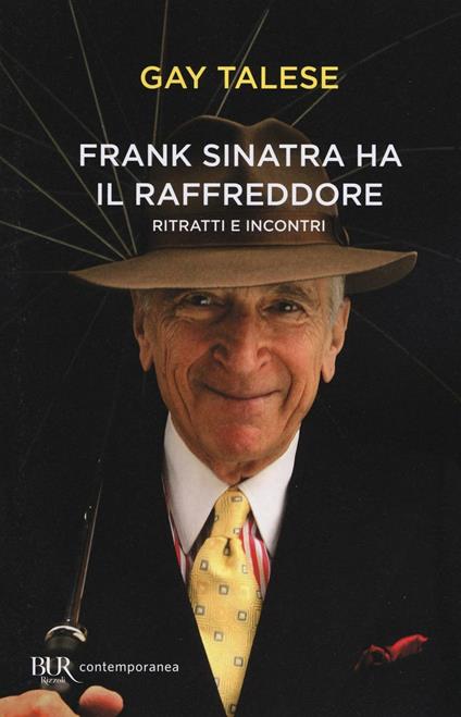 Frank Sinatra ha il raffreddore. Ritratti e incontri - Gay Talese - copertina