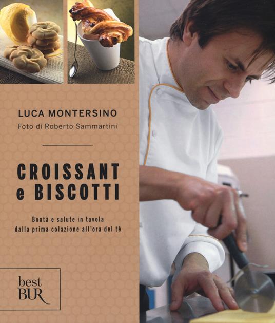Croissant e biscotti. Ediz. a colori - Luca Montersino - copertina