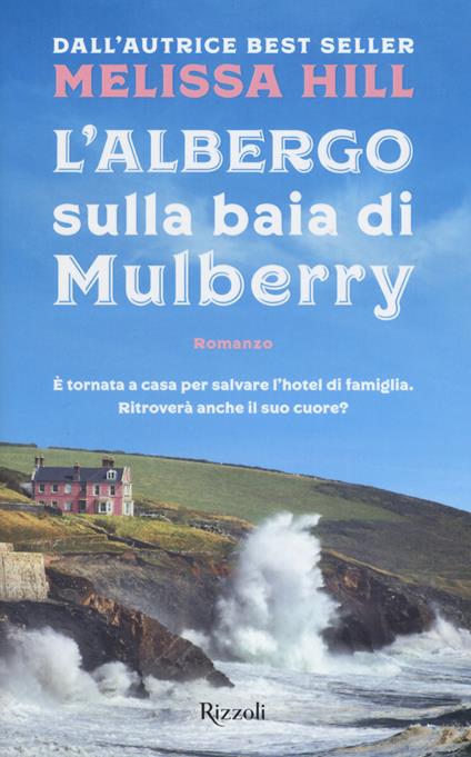 L'albergo sulla baia di Mulberry - Melissa Hill - copertina