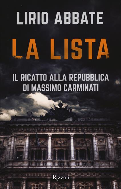 La lista. Il ricatto alla Repubblica di Massimo Carminati - Lirio Abbate - copertina