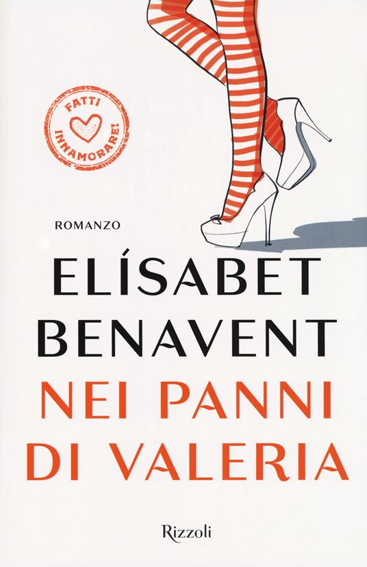 Nei panni di Valeria. Fatti innamorare! - Elísabet Benavent - copertina