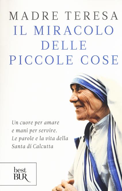 Il miracolo delle piccole cose - Teresa di Calcutta (santa) - copertina