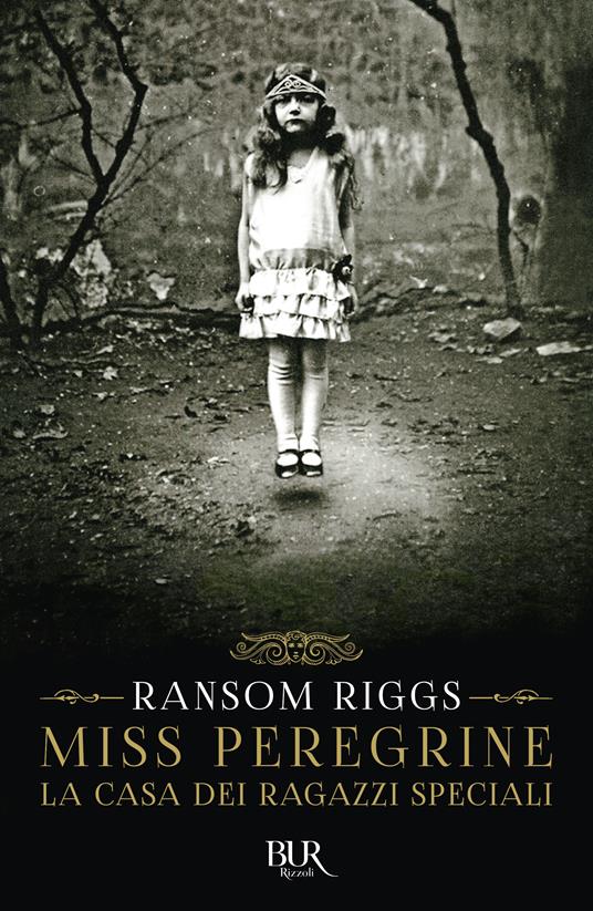 La casa dei ragazzi speciali. Miss Peregrine - Ransom Riggs - copertina