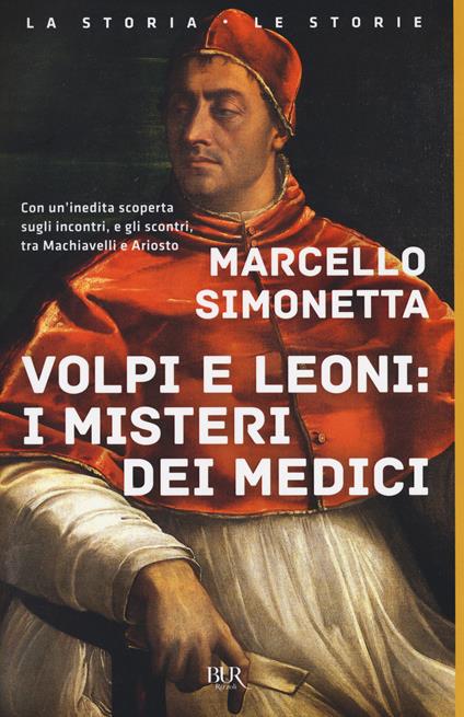 Volpi e leoni: i misteri dei Medici - Marcello Simonetta - copertina