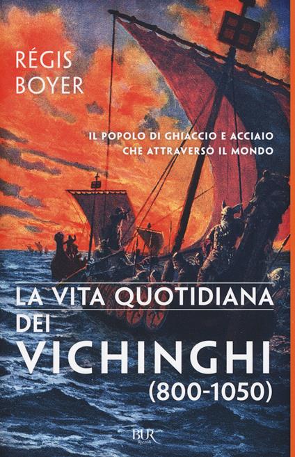 La vita quotidiana dei vichinghi (800-1050) - Régis Boyer - copertina